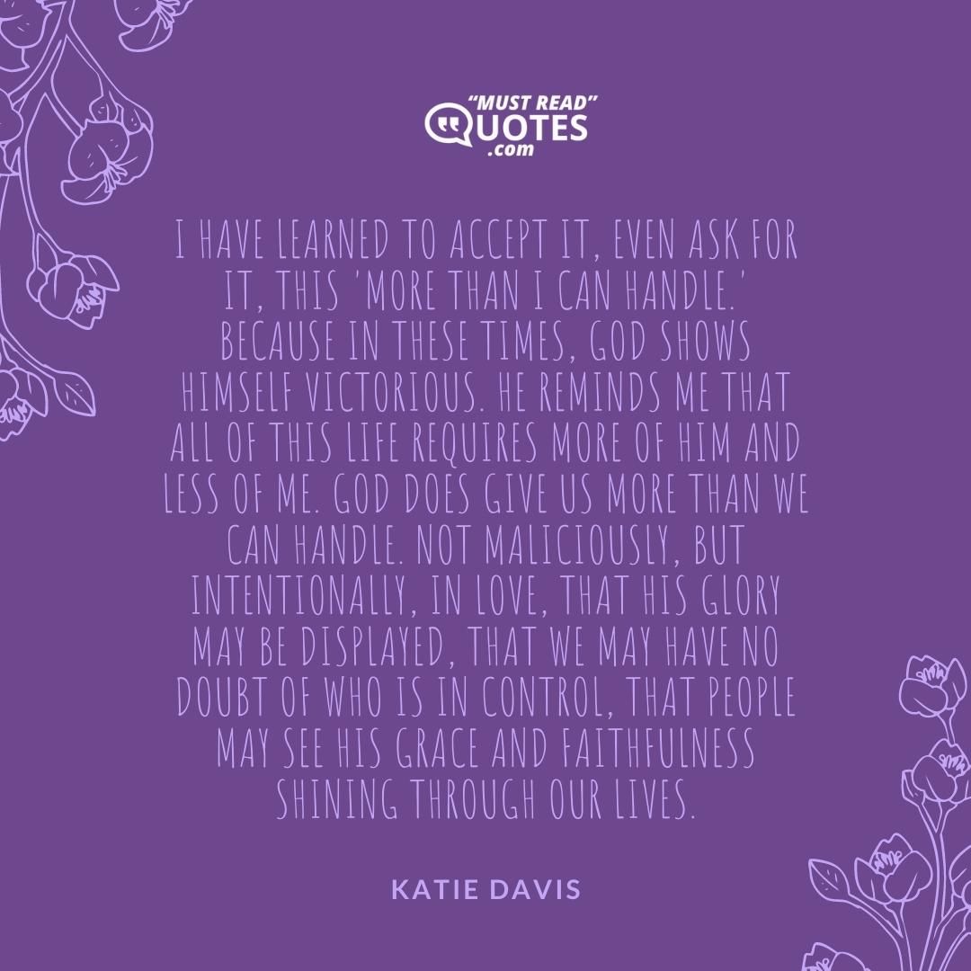 To do God's will as fast as it is made known to us, to inquire hourly -- I had almost said each moment -- what He requires of us, and to leave ourselves, our friends, and every interest at His control, with a cheerful trust that the path which He marks out leads to our perfection and to Himself, -- this is at once our duty and happiness; and why will we not walk in the plain, simple way?