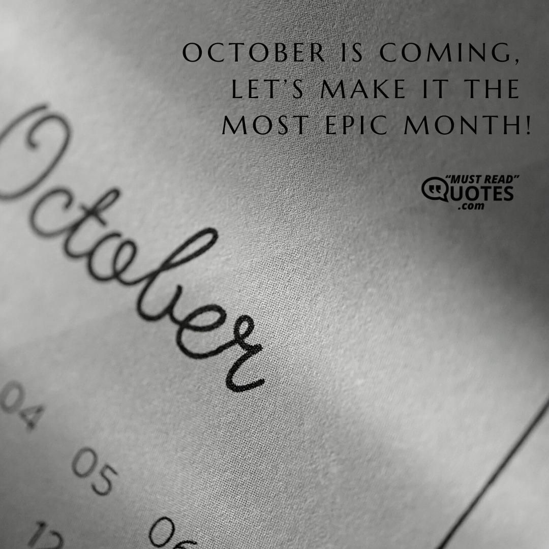 October is coming, let’s make it the most epic month!