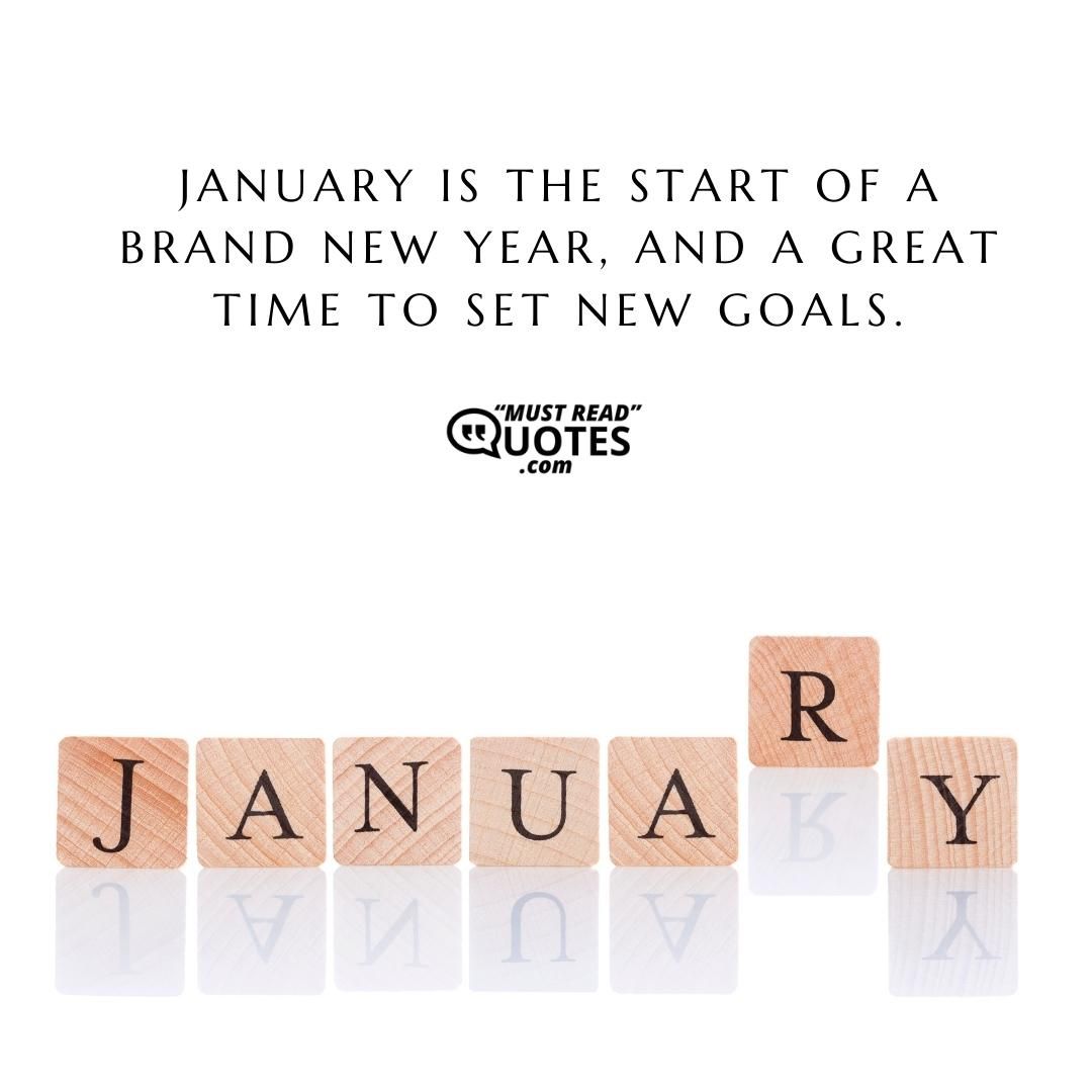 January is the start of a brand new year, and a great time to set new goals.