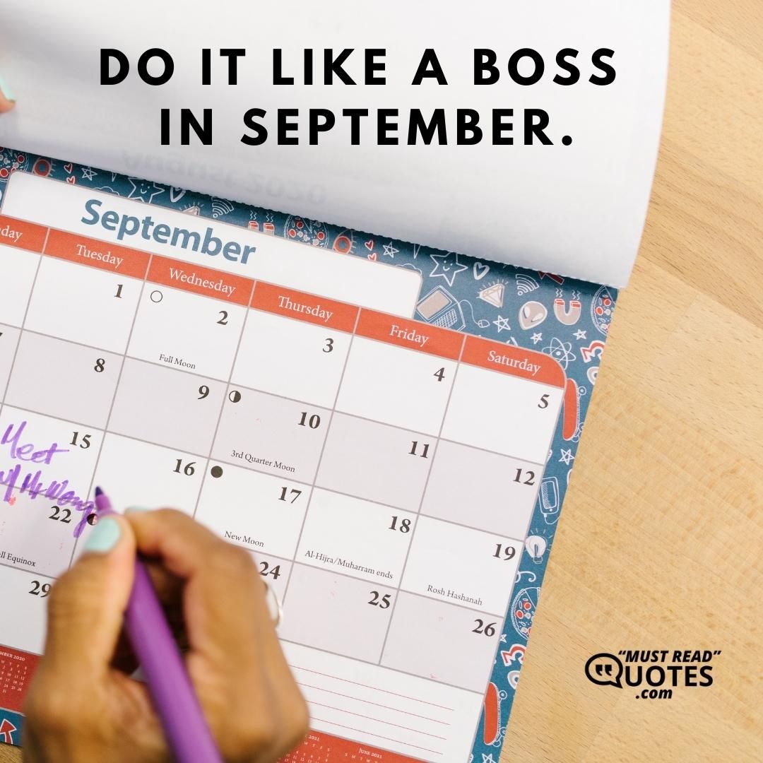 Do it like a boss in September.