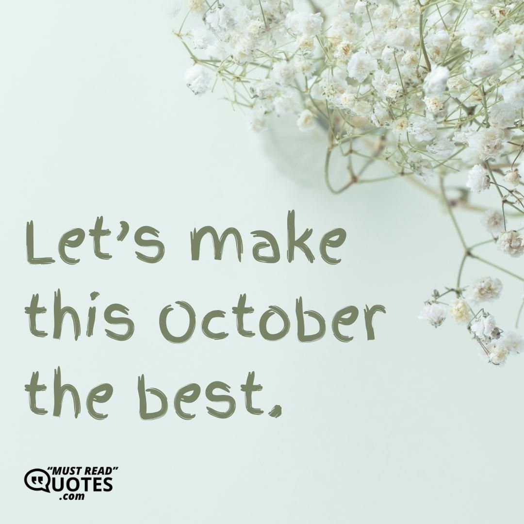 Let’s make this October the best.