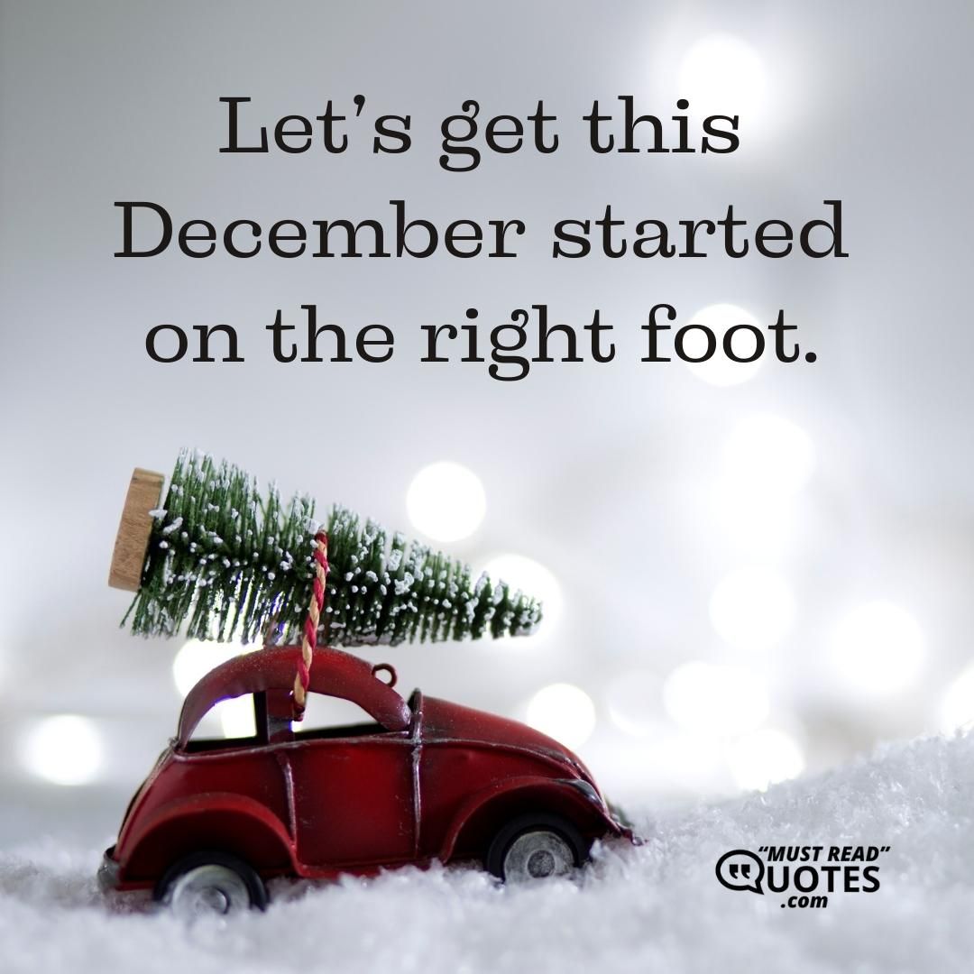 Let’s get this December started on the right foot.