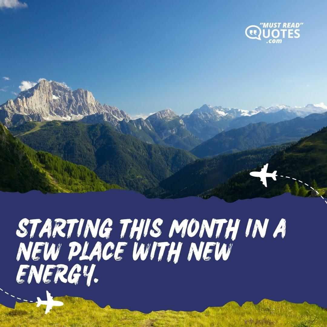 Starting this month in a new place with new energy.
