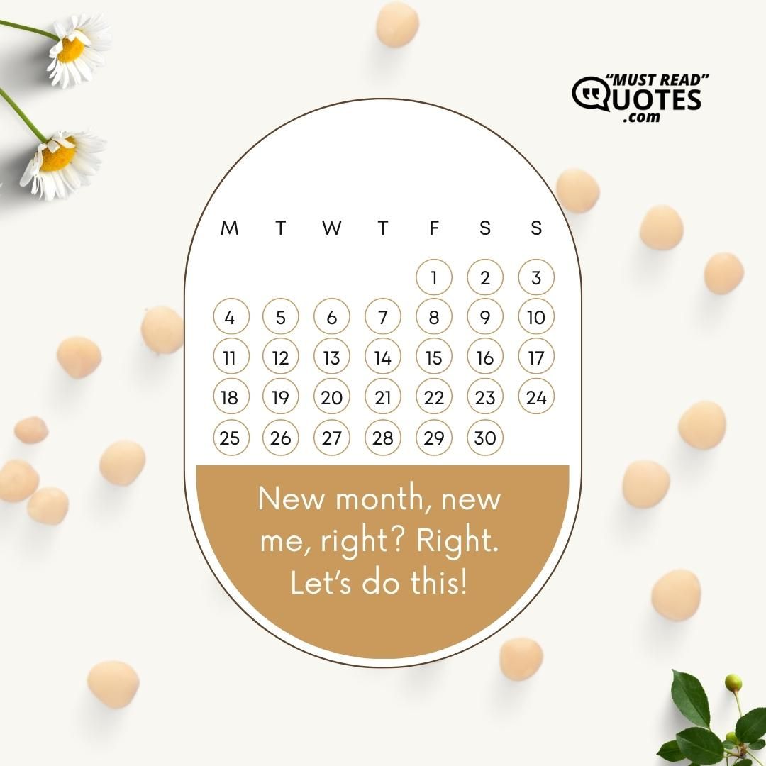 New month, new me, right? Right. Let’s do this!