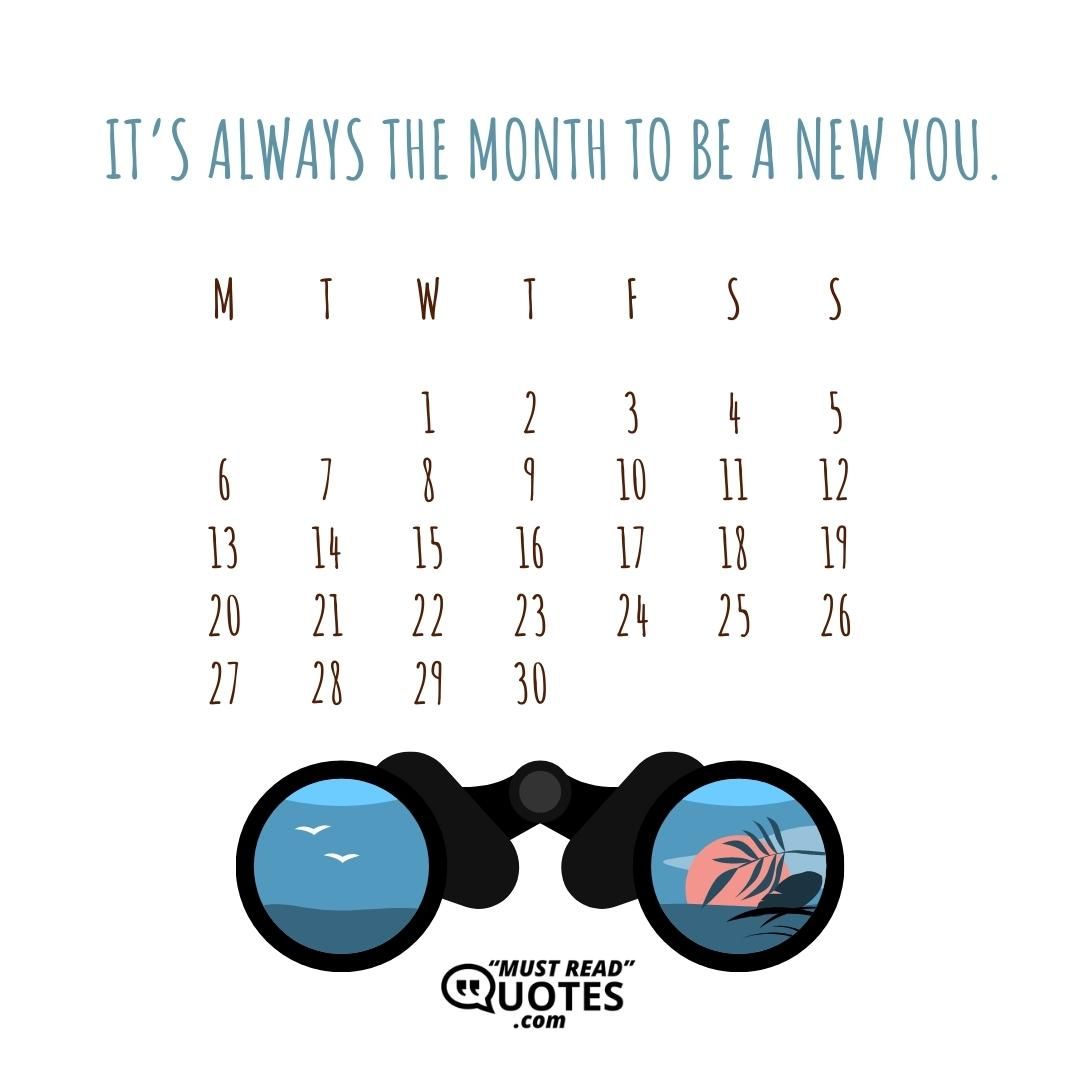 It’s always the month to be a new you.