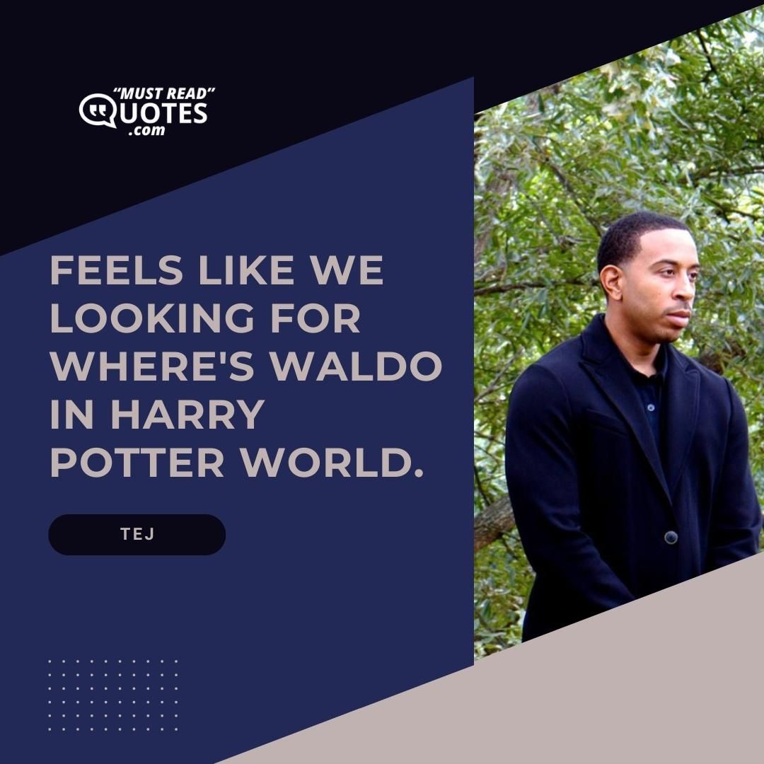 Feels like we looking for Where's Waldo in Harry Potter world.