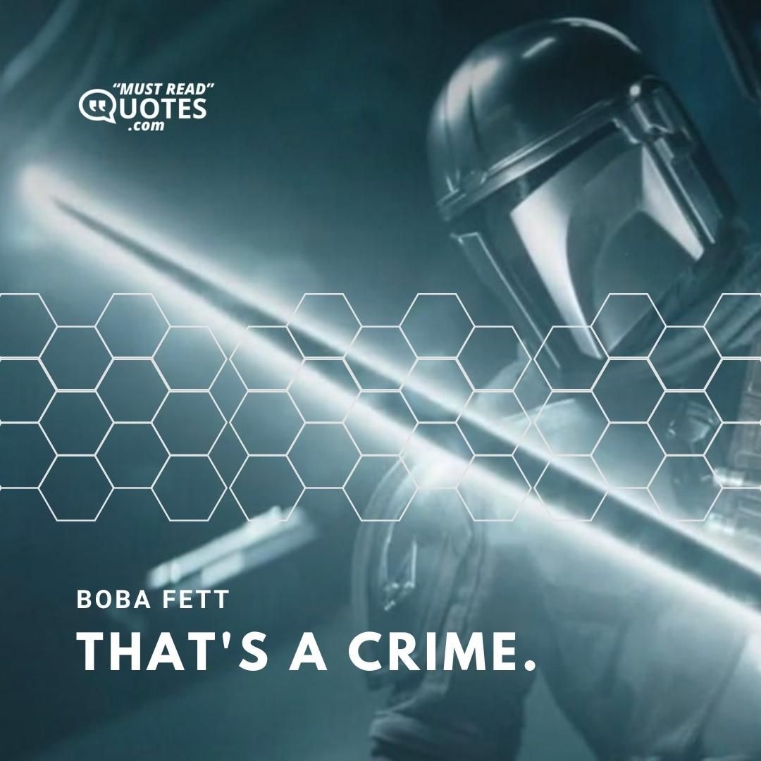 That's a crime.