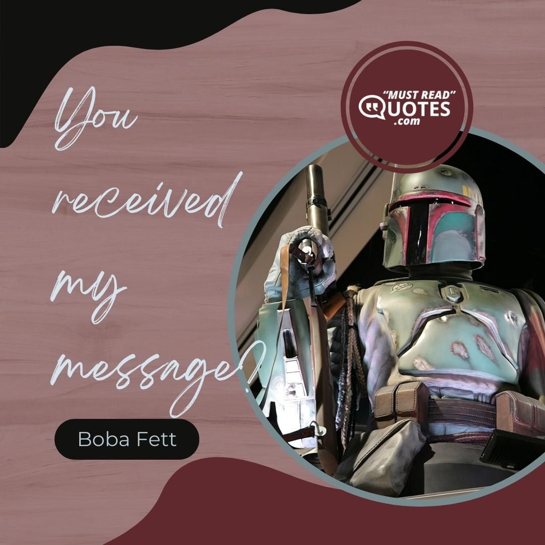 You received my message?