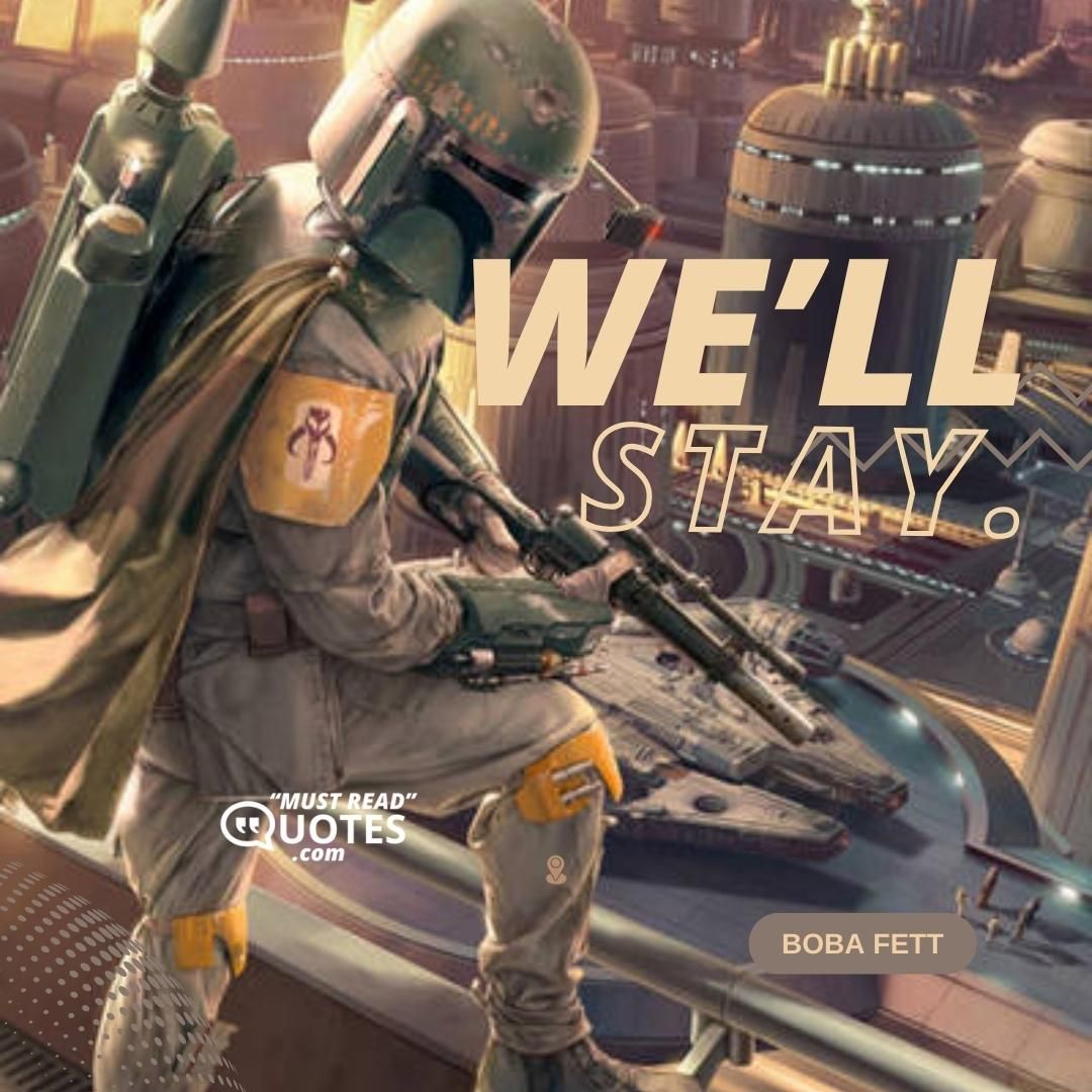 We'll stay.