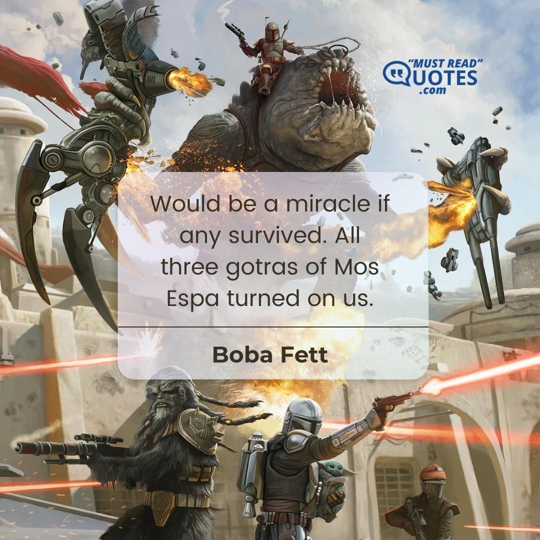 Would be a miracle if any survived. All three gotras of Mos Espa turned on us.