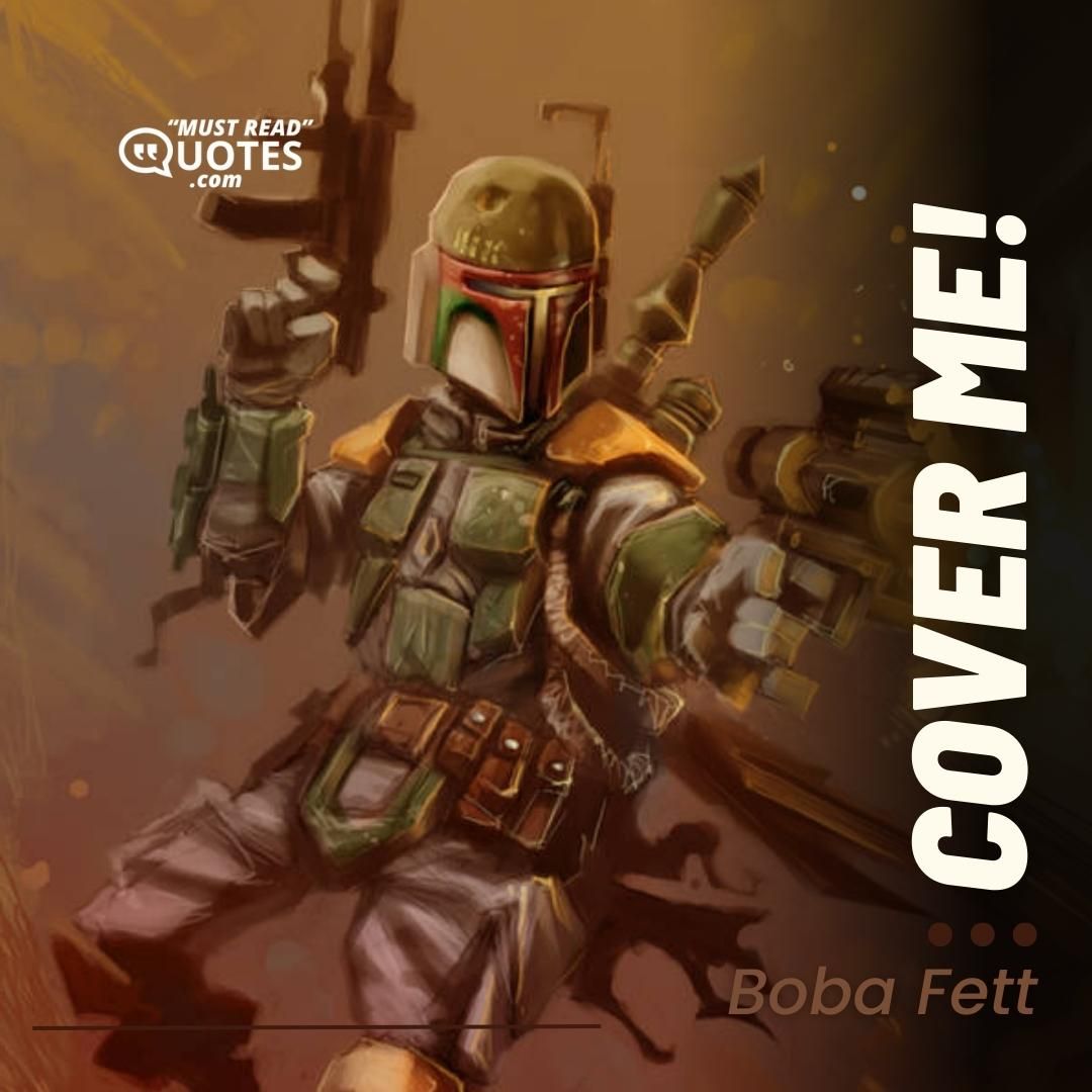 Cover me!