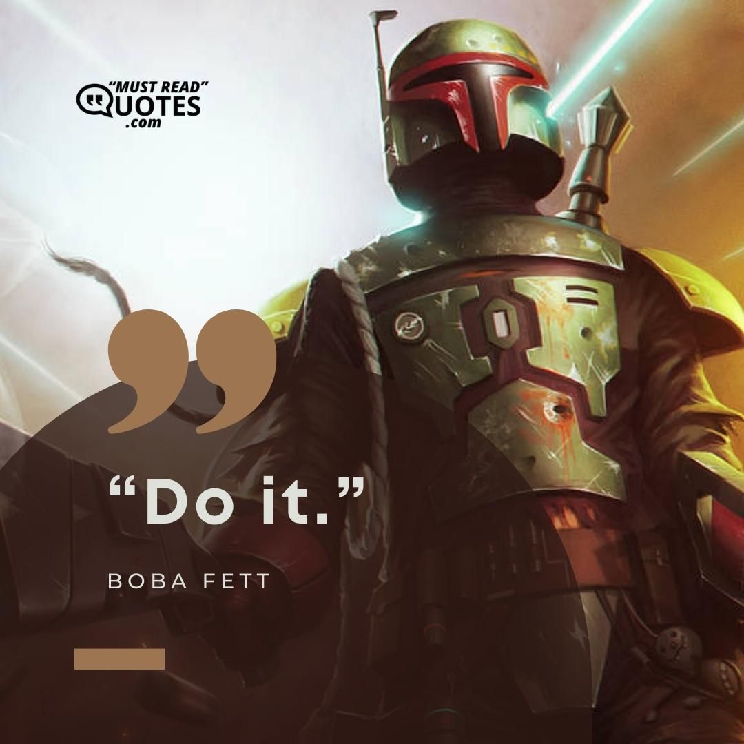 Do it.