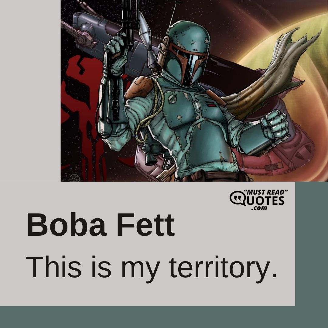 This is my territory.