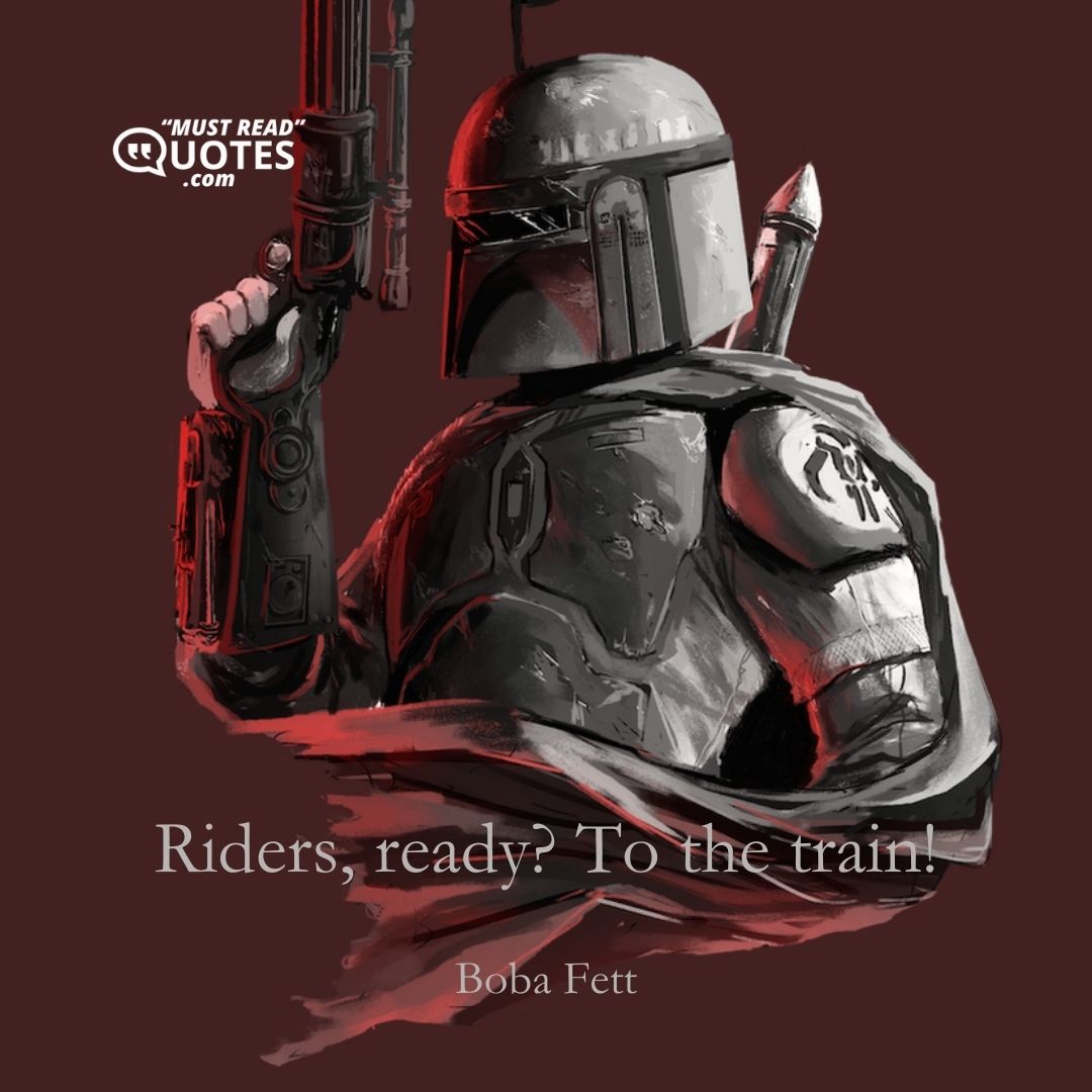 Riders, ready? To the train!