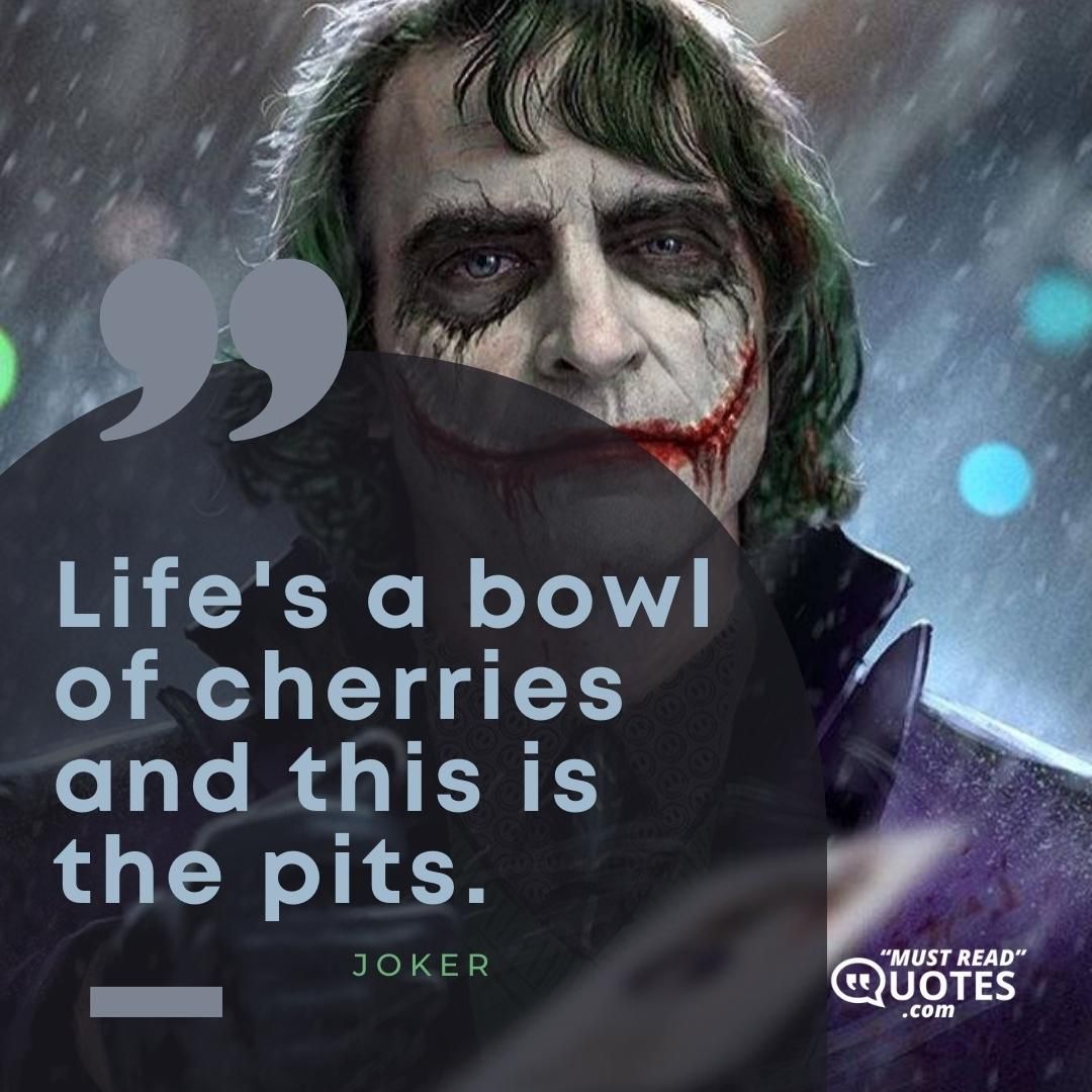 Life's a bowl of cherries and this is the pits.