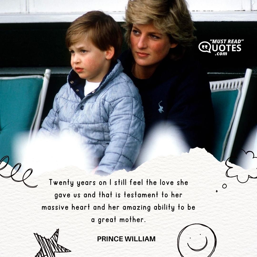 Twenty years on I still feel the love she gave us and that is testament to her massive heart and her amazing ability to be a great mother.