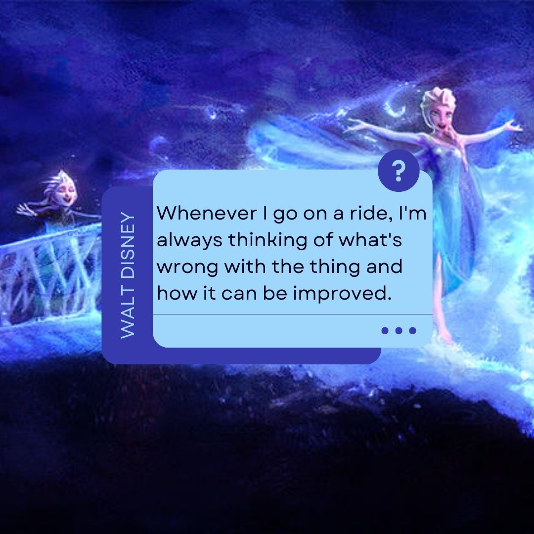 Whenever I go on a ride, I'm always thinking of what's wrong with the thing and how it can be improved.