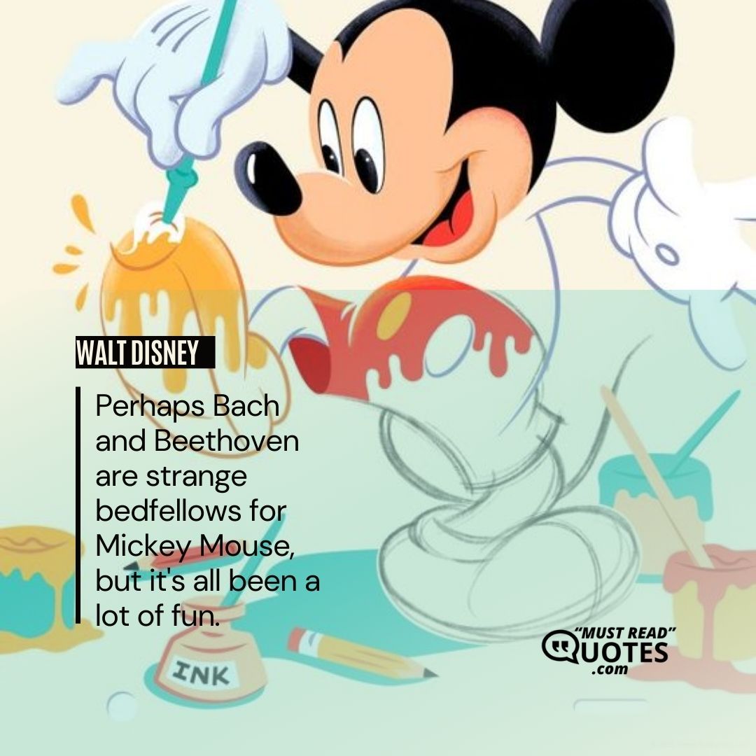 Perhaps Bach and Beethoven are strange bedfellows for Mickey Mouse, but it's all been a lot of fun.