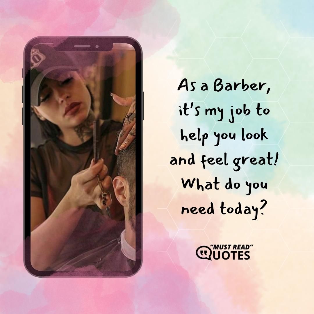 Not all girls are sugar and spice and everything nice. Some of us are barbers.