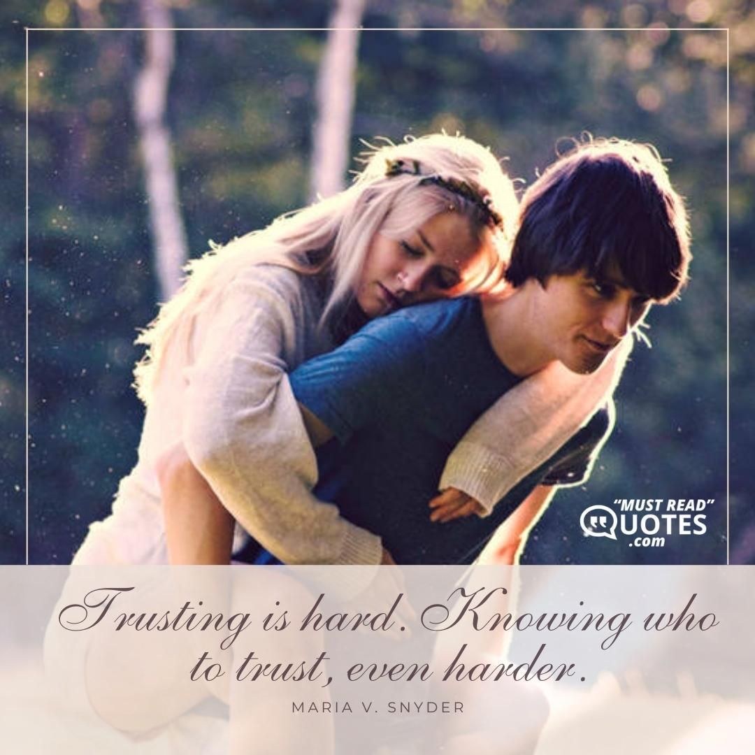 Trusting is hard. Knowing who to trust, even harder.