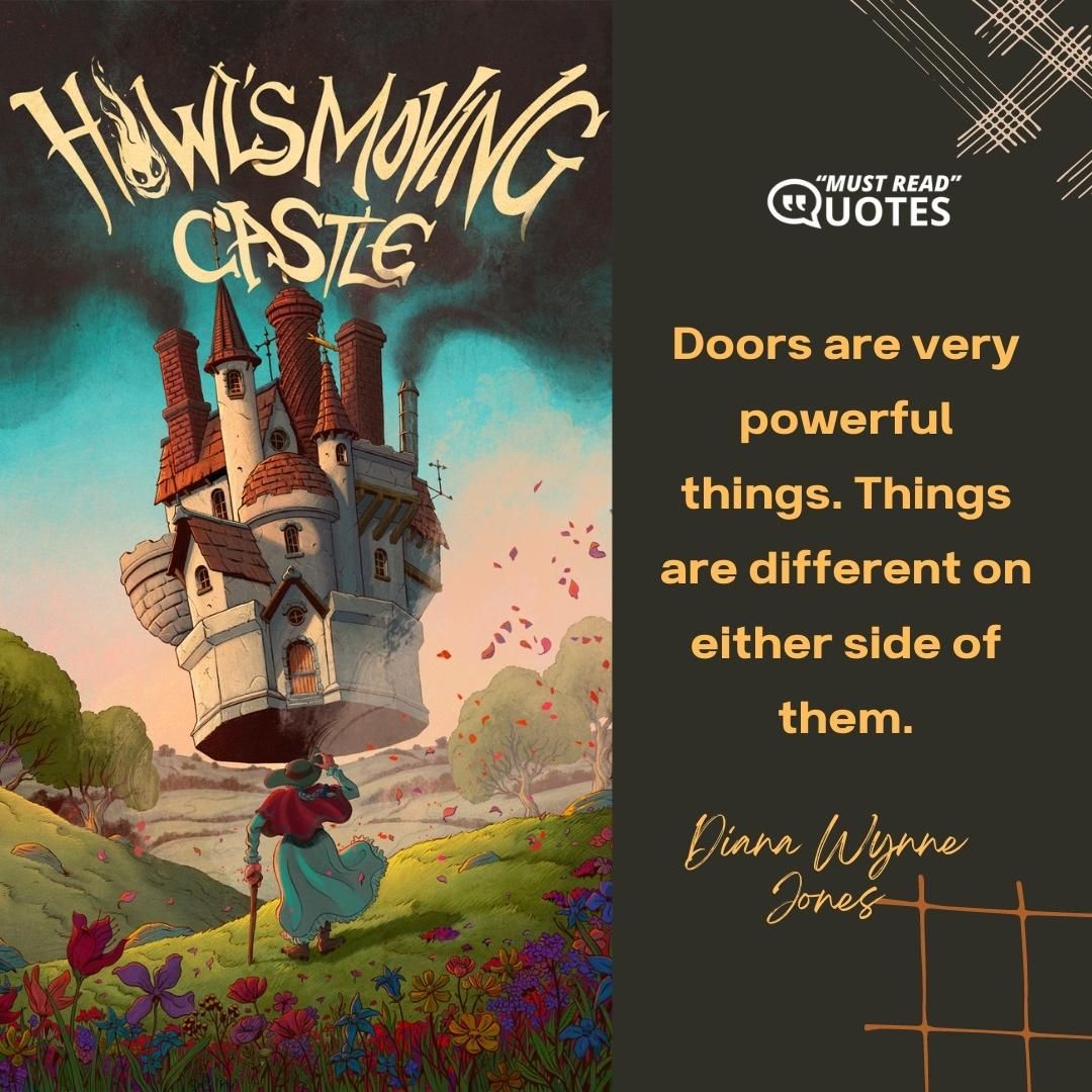 Doors are very powerful things. Things are different on either side of them.