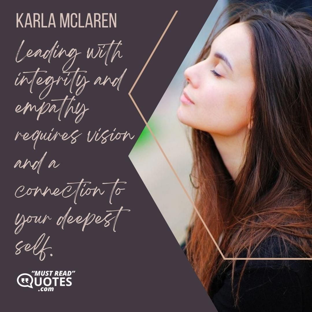 Leading with integrity and empathy requires vision and a connection to your deepest self.