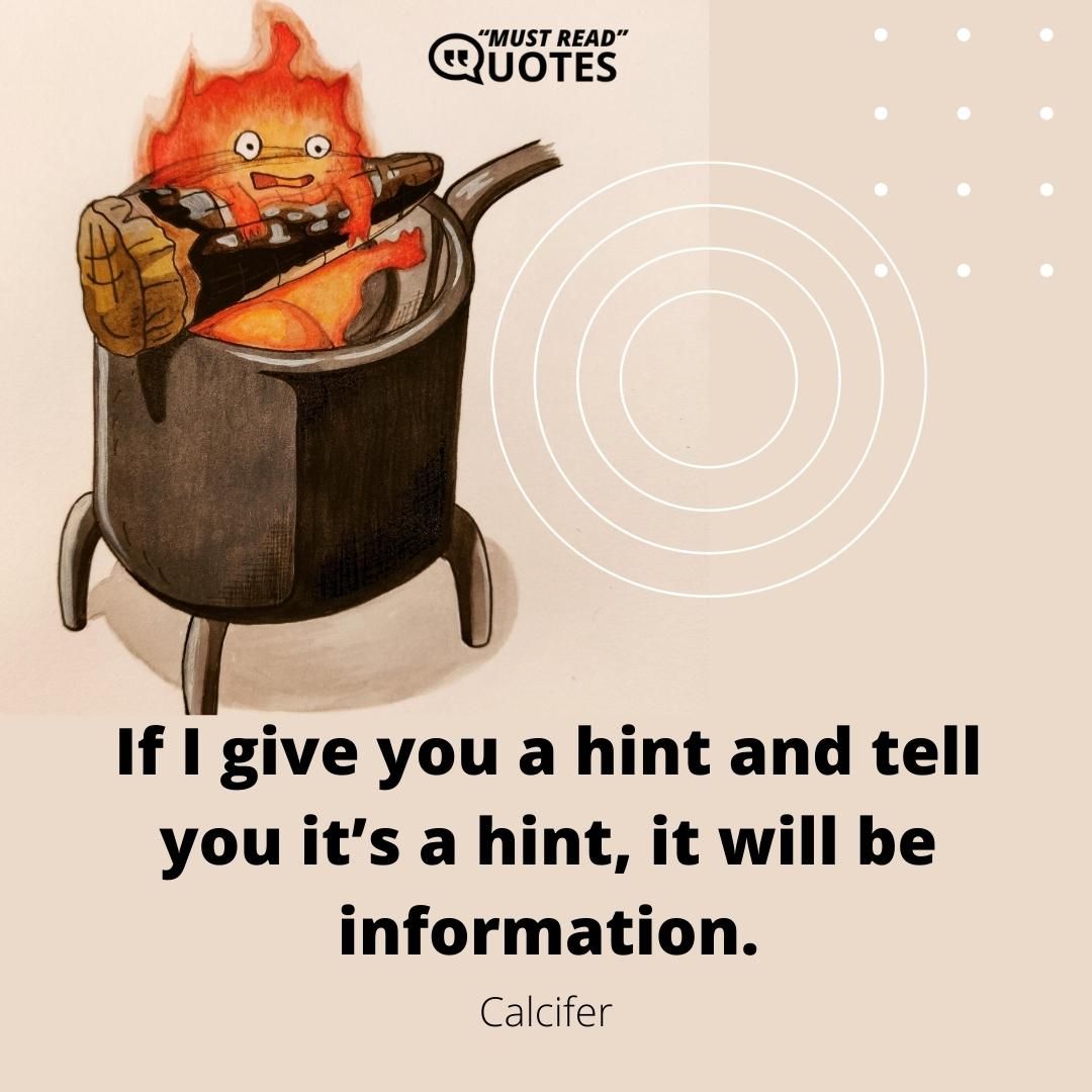 If I give you a hint and tell you it’s a hint, it will be information.