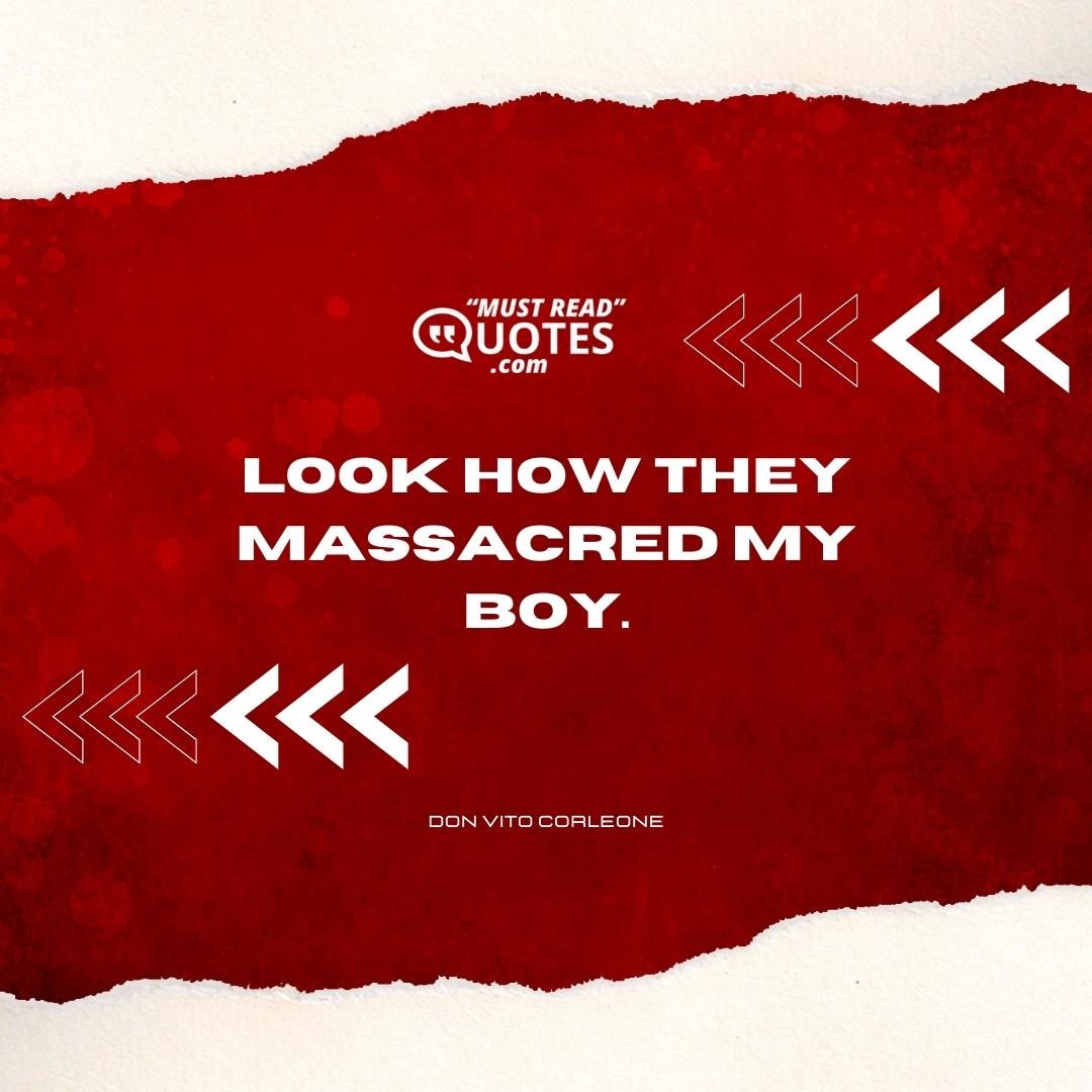 Look how they massacred my boy.