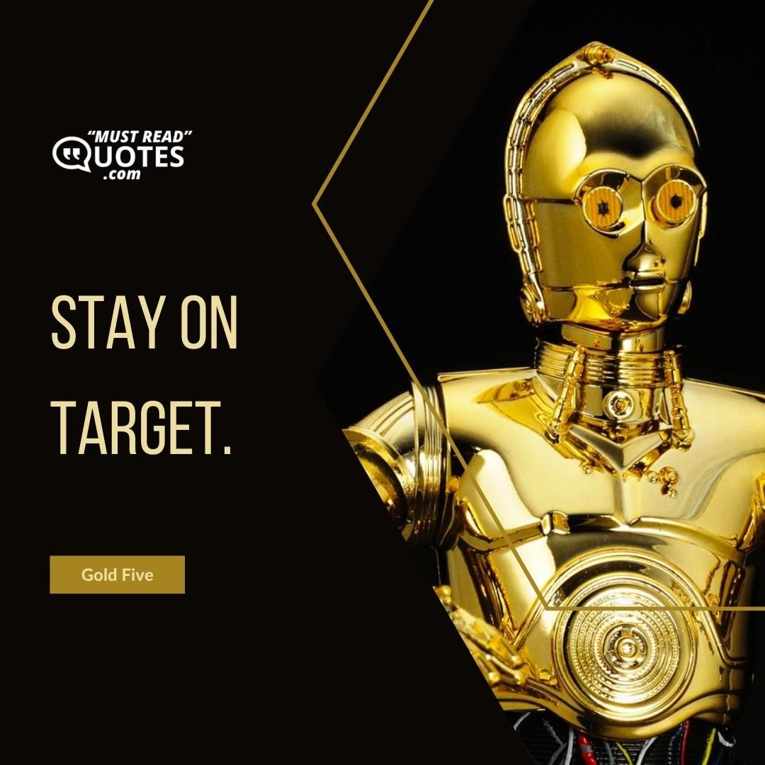 Stay on target.