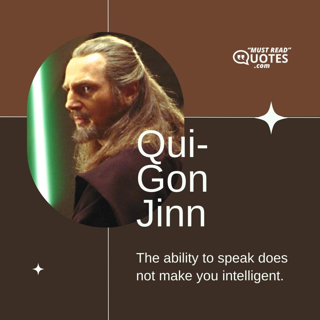 The ability to speak does not make you intelligent.