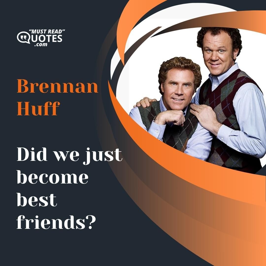 Did we just become best friends?