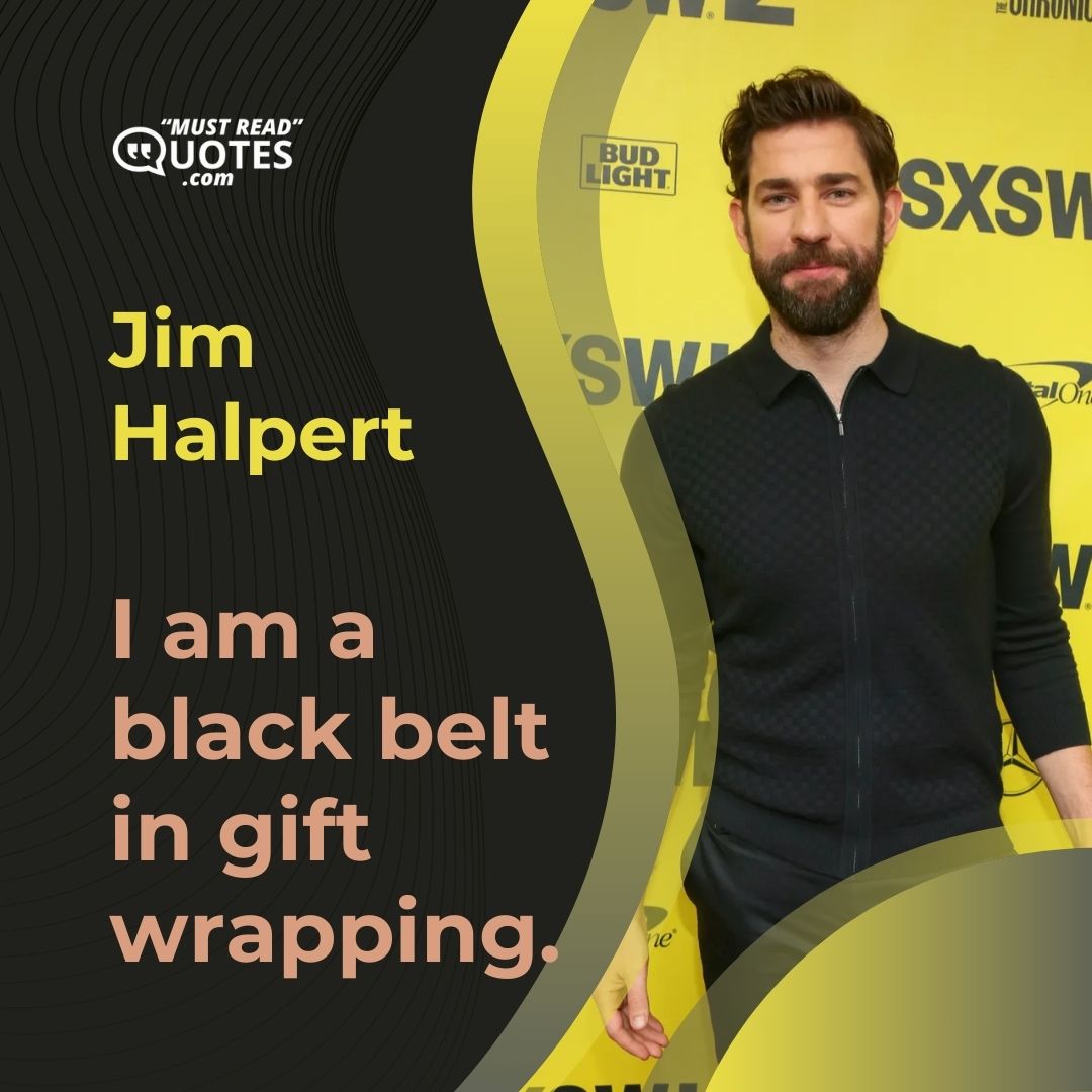 I am a black belt in gift wrapping.