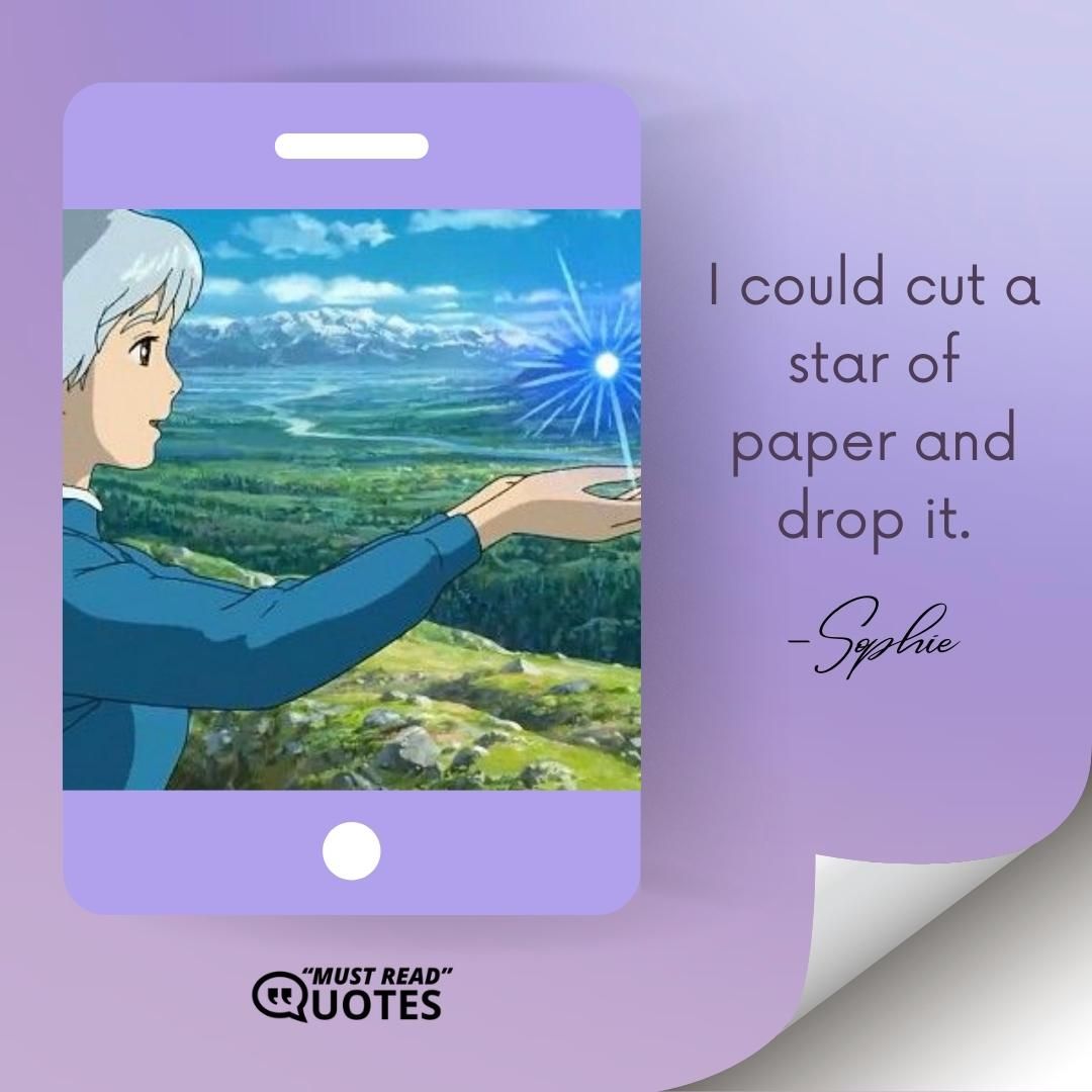 I could cut a star of paper and drop it.