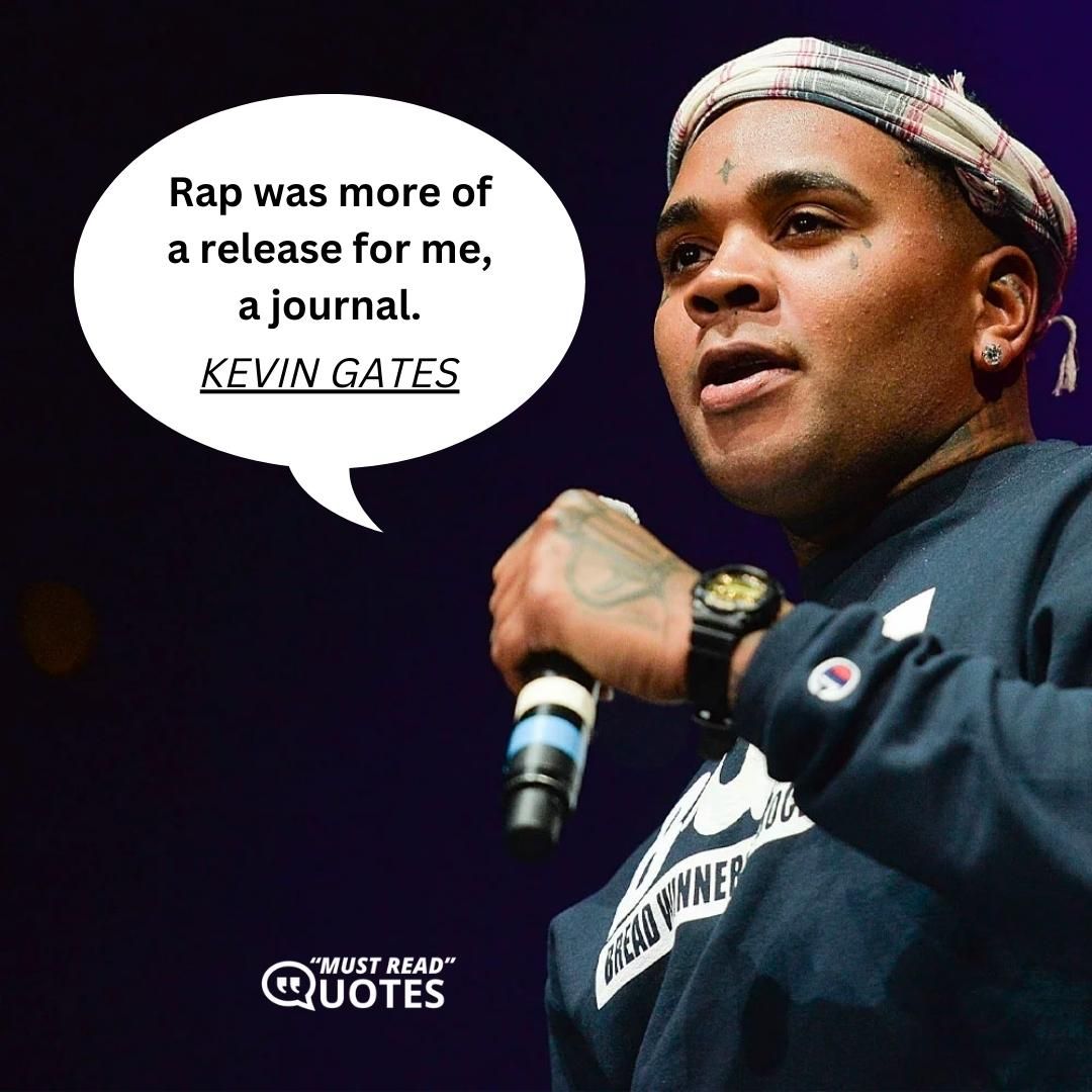 Rap was more of a release for me, a journal.