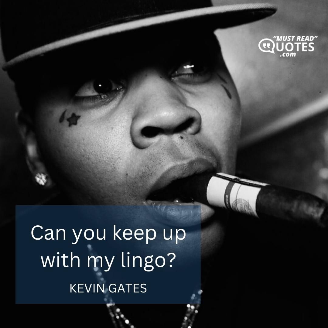 Can you keep up with my lingo?