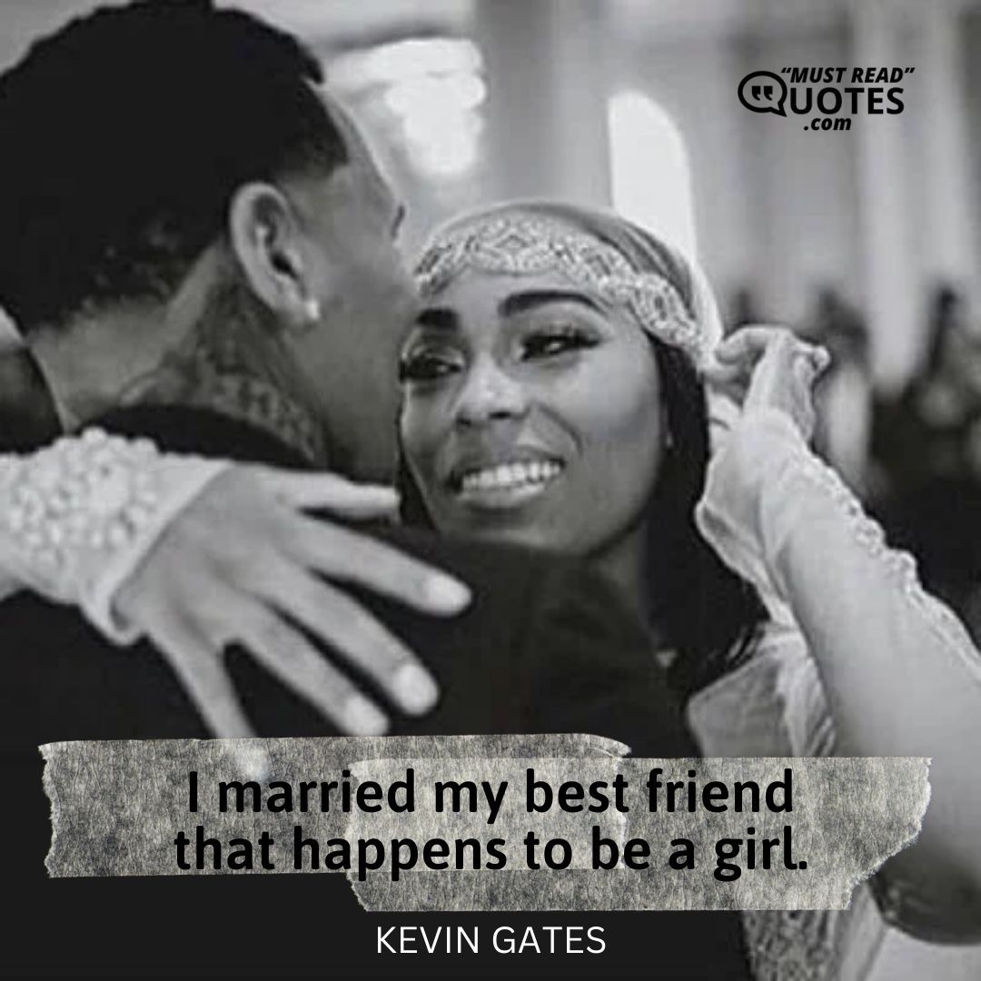 I married my best friend that happens to be a girl.
