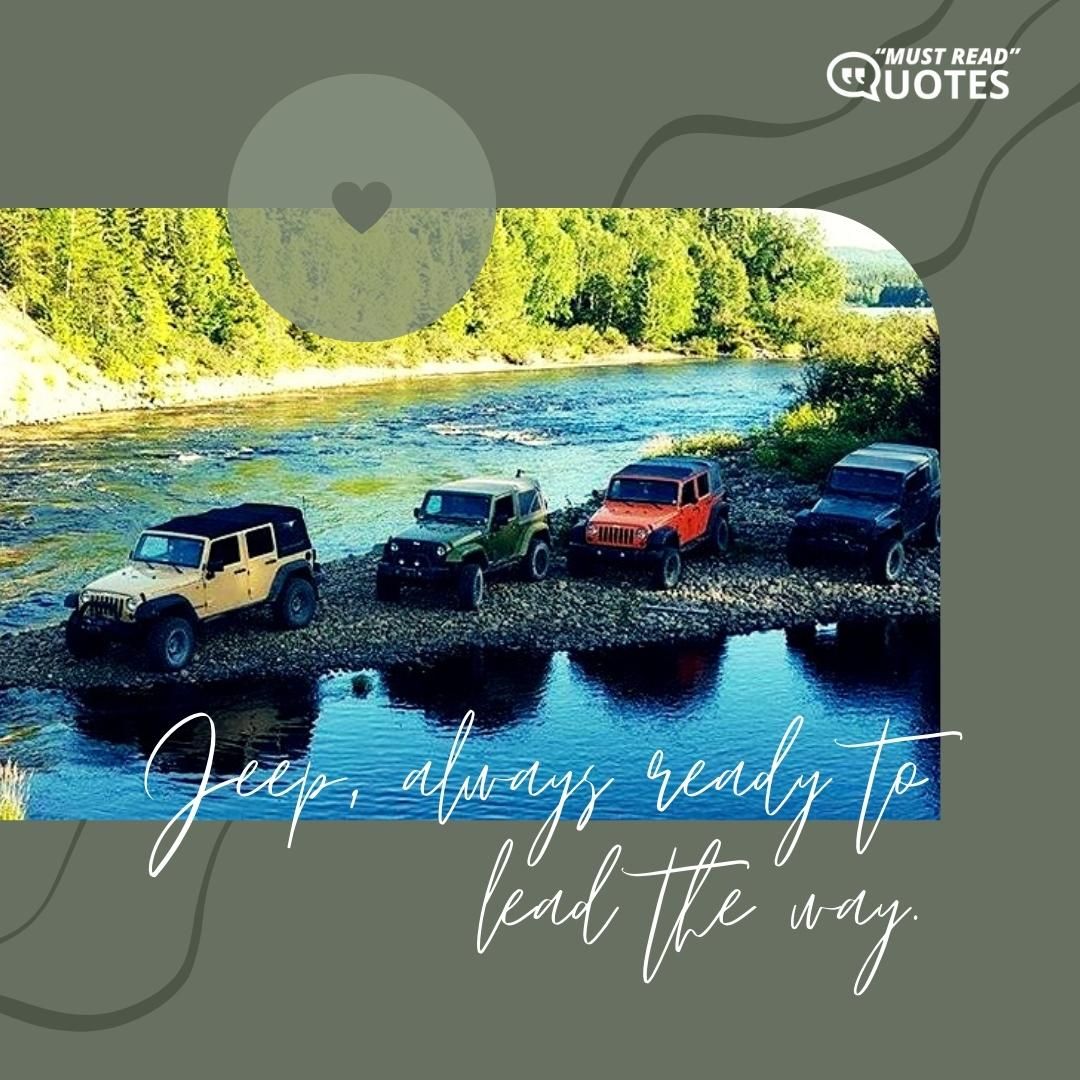 Jeep, always ready to lead the way.