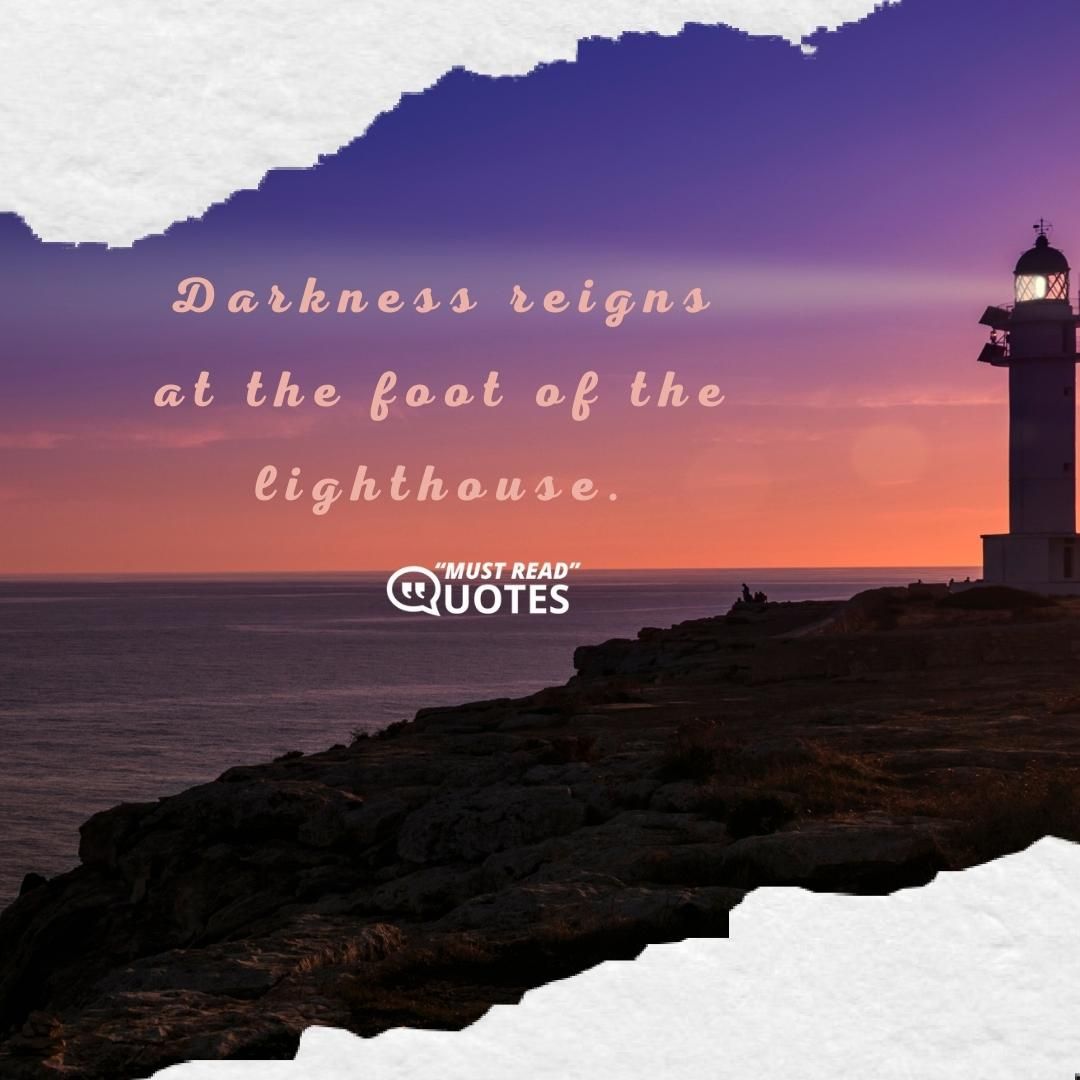 Darkness reigns at the foot of the lighthouse.