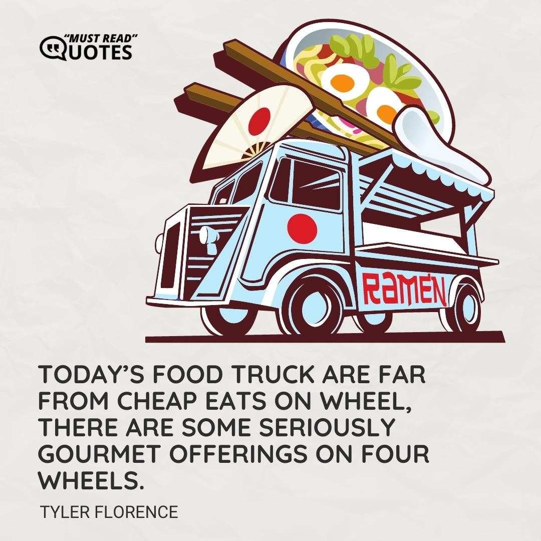 Today’s food truck are far from cheap eats on wheel, there are some seriously gourmet offerings on four wheels.