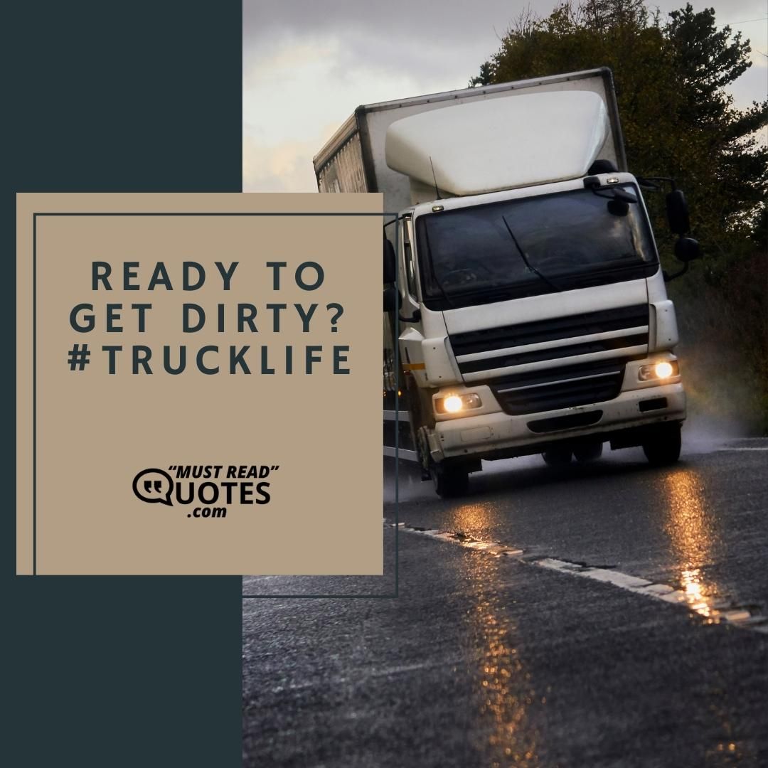 Ready to get dirty? #trucklife