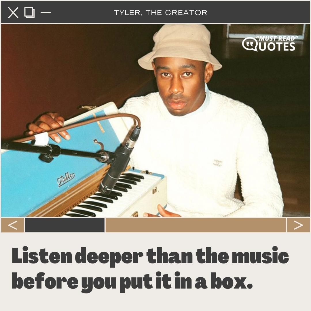 Listen deeper than the music before you put it in a box.