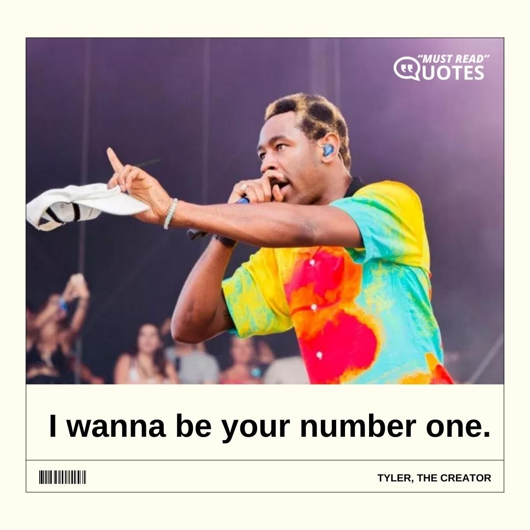 I wanna be your number one.