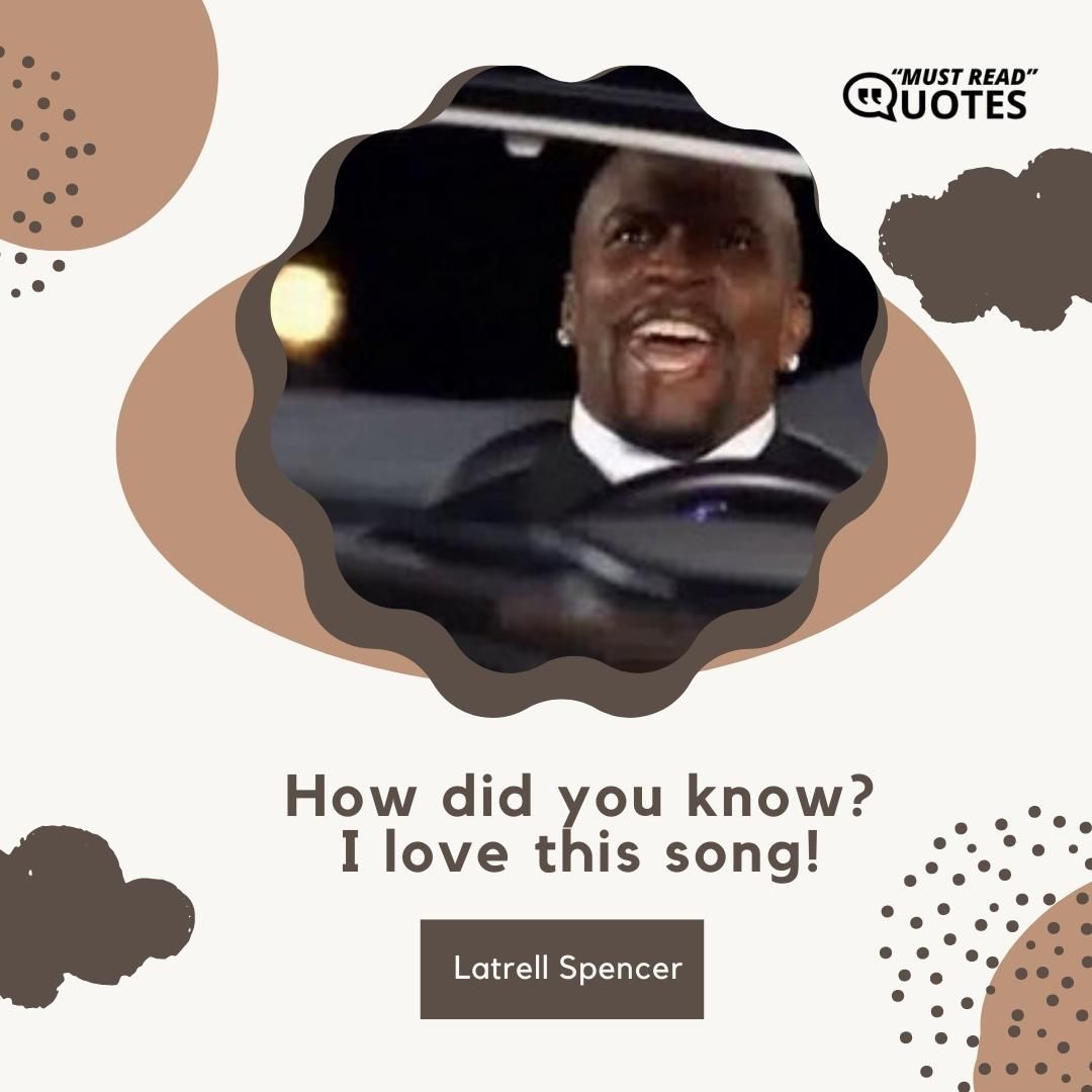 How did you know? I love this song!