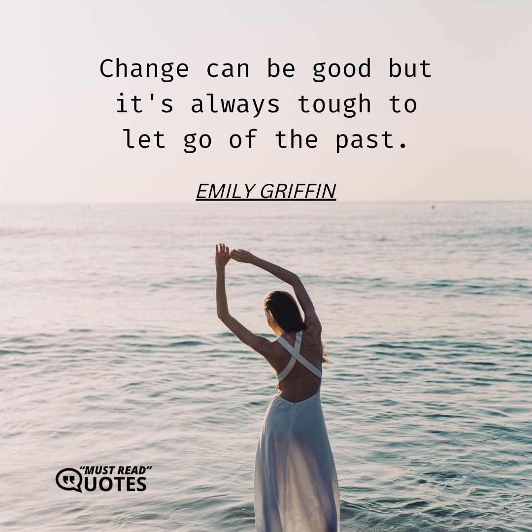 Change can be good but it's always tough to let go of the past.