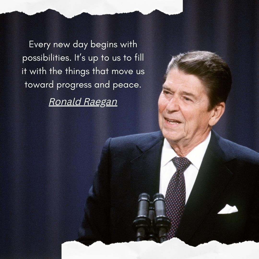 Every new day begins with possibilities. It’s up to us to fill it with the things that move us toward progress and peace.