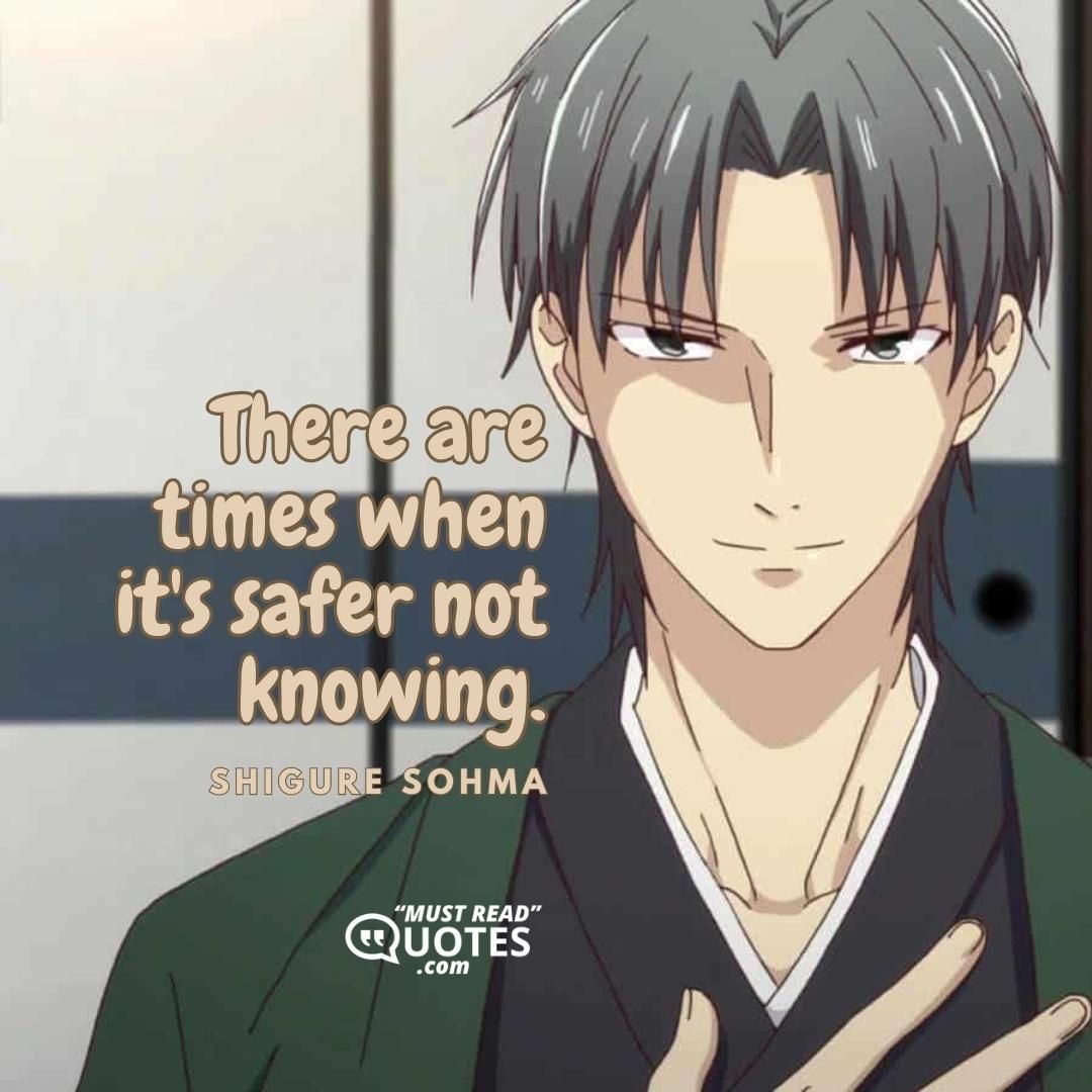 There are times when it's safer not knowing.