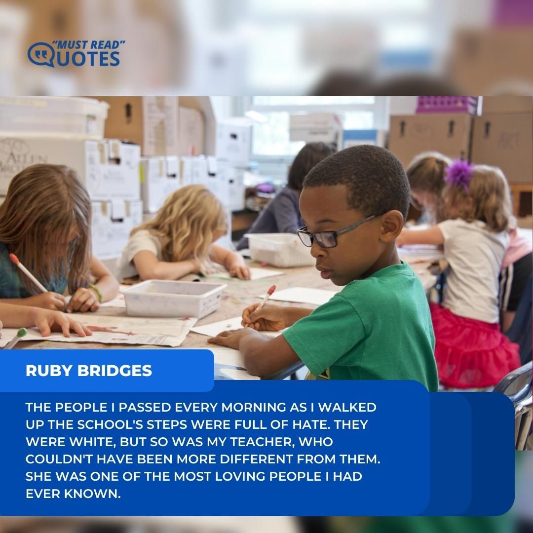 The people I passed every morning as I walked up the school's steps were full of hate. They were white, but so was my teacher, who couldn't have been more different from them. She was one of the most loving people I had ever known.