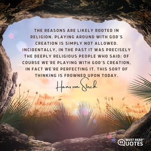 The reasons are likely rooted in religion. Playing around with God's creation is simply not allowed. Incidentally, in the past it was precisely the deeply religious people who said: Of course we're playing with God's creation, in fact we're perfecting it. This sort of thinking is frowned upon today.