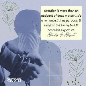 The greatest work God ever performs was not the creation of the universe out of nothing, but is the new creation of saints out of sinners.