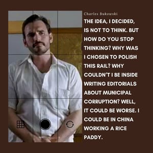 The idea, I decided, is not to think. But how do you stop thinking? Why was I chosen to polish this rail? Why couldn’t I be inside writing editorials about municipal corruption? Well, it could be worse. I could be in China working a rice paddy.